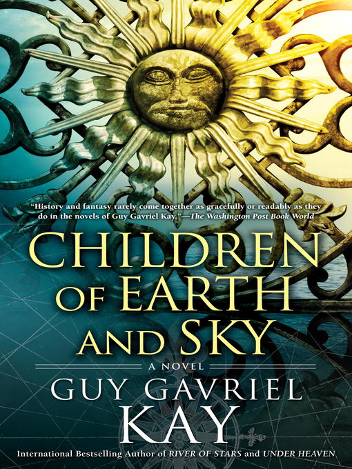 Title details for Children of Earth and Sky by Guy Gavriel Kay - Available
